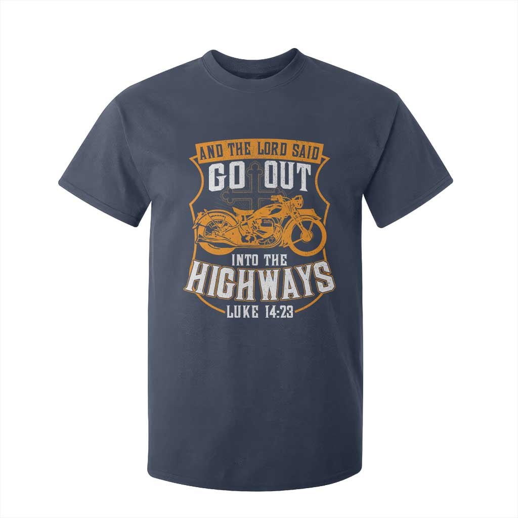 Christian Biker T Shirt For Kid And The Lord Said Go Out Into The Highways Luke 14 23