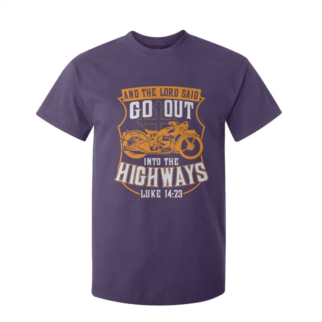 Christian Biker T Shirt For Kid And The Lord Said Go Out Into The Highways Luke 14 23