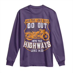 Christian Biker Long Sleeve Shirt And The Lord Said Go Out Into The Highways Luke 14 23