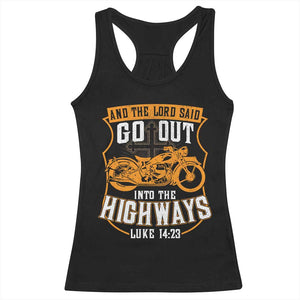 Christian Biker Racerback Tank Top And The Lord Said Go Out Into The Highways Luke 14 23