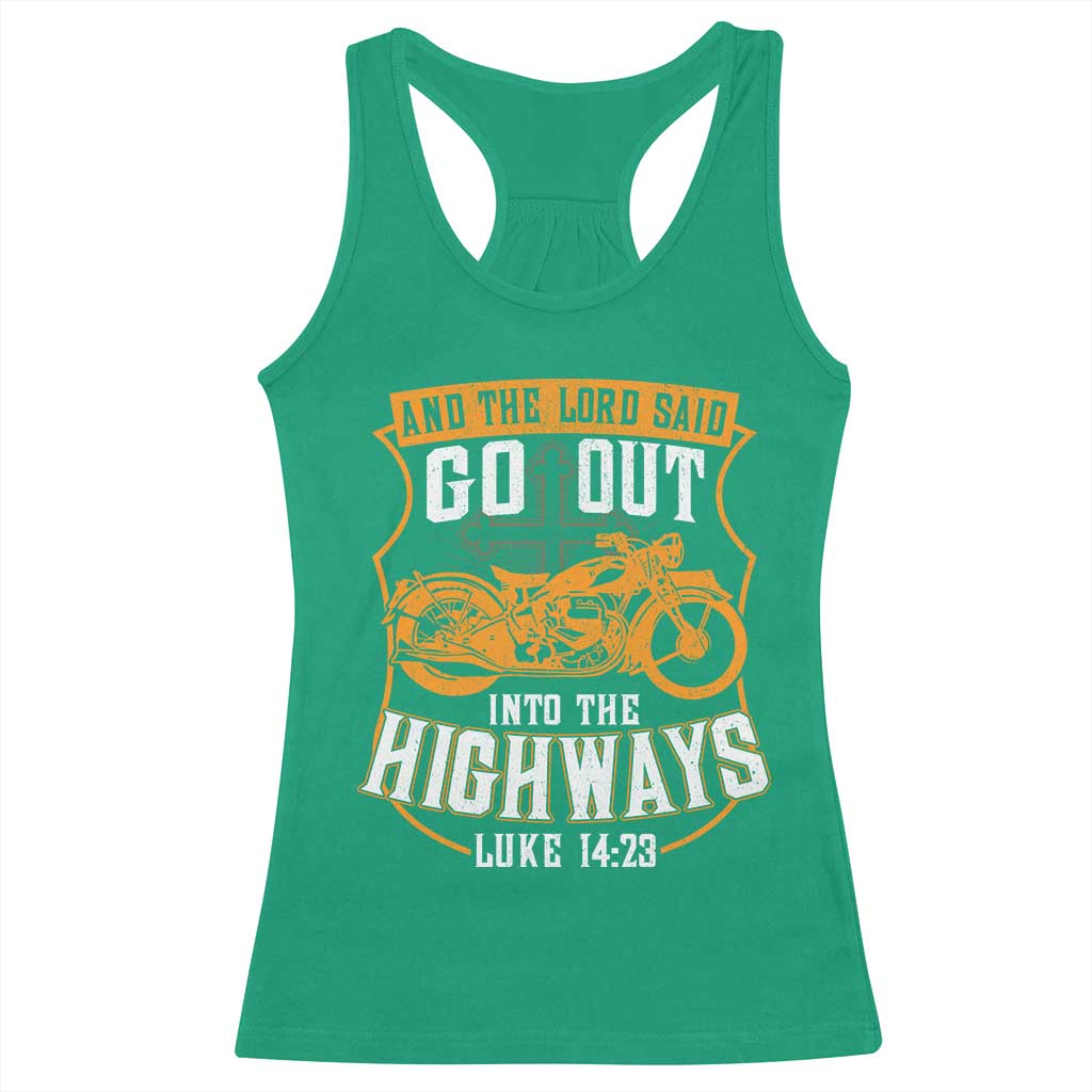 Christian Biker Racerback Tank Top And The Lord Said Go Out Into The Highways Luke 14 23