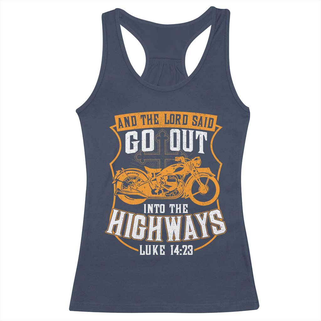 Christian Biker Racerback Tank Top And The Lord Said Go Out Into The Highways Luke 14 23