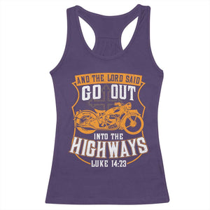 Christian Biker Racerback Tank Top And The Lord Said Go Out Into The Highways Luke 14 23
