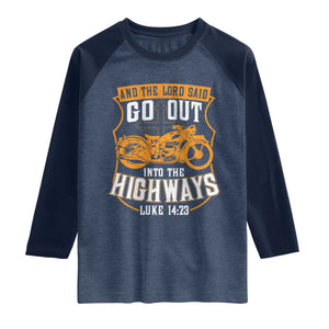 Christian Biker Raglan Shirt And The Lord Said Go Out Into The Highways Luke 14 23