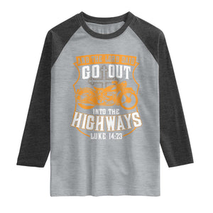 Christian Biker Raglan Shirt And The Lord Said Go Out Into The Highways Luke 14 23