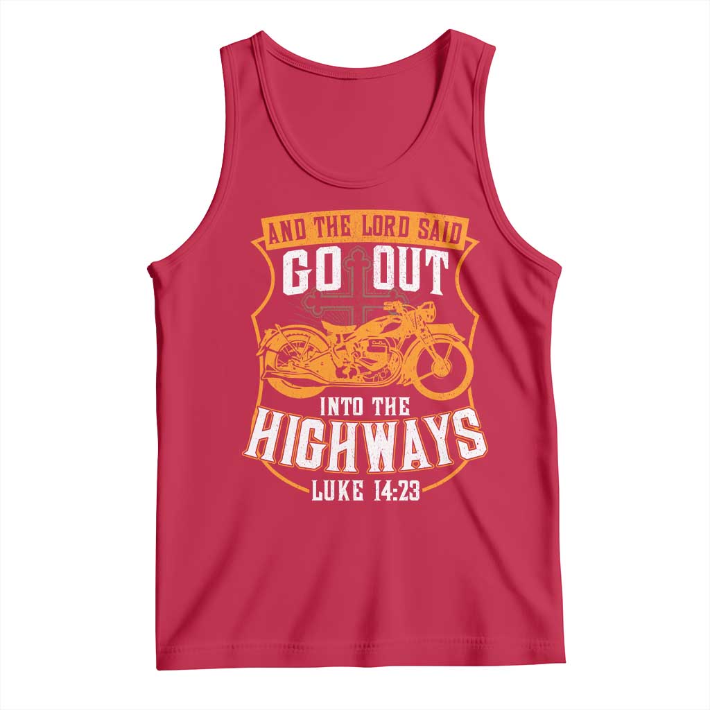 Christian Biker Tank Top And The Lord Said Go Out Into The Highways Luke 14 23