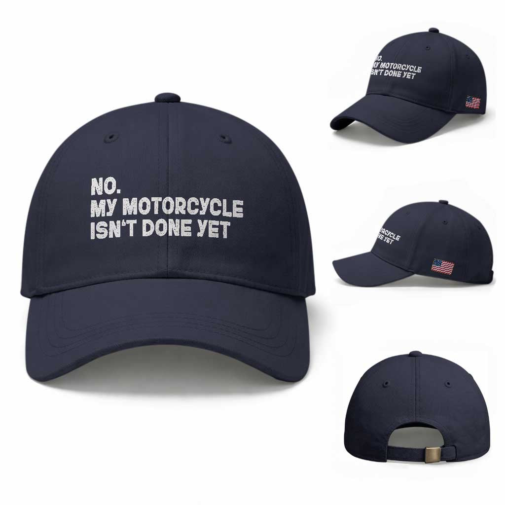 Funny Motorcycle Rider Baseball Cap No My Motorcycle Isn't Done Yet