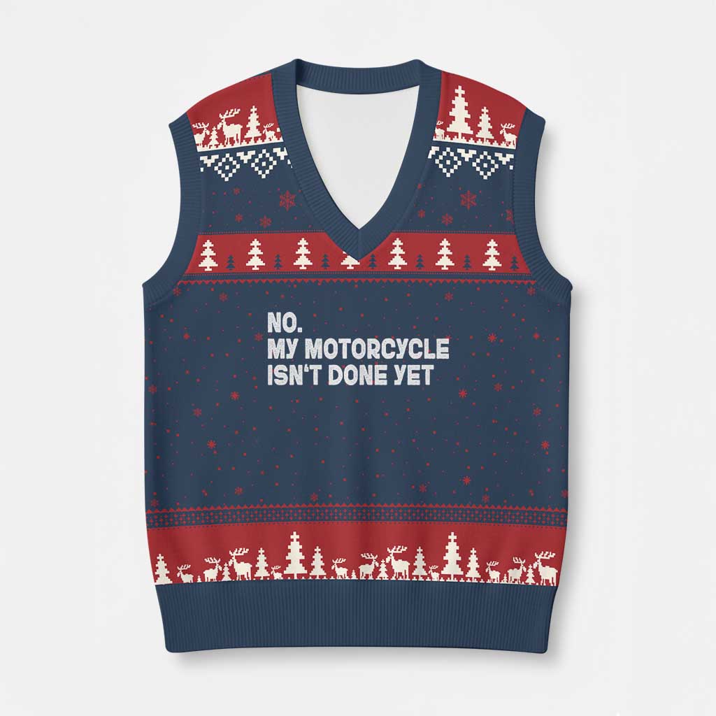Funny Motorcycle Rider V-Neck Knit Sweater Vest No My Motorcycle Isn't Done Yet TS11 Navy Red Print Your Wear