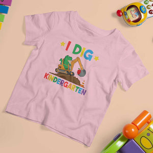 I Dig Kindergarten T Shirt For Kid Back To School Dinosaur Truck Construction TS11 Light Pink Print Your Wear