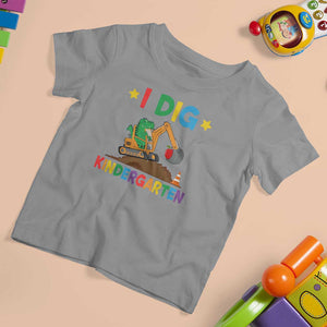 I Dig Kindergarten T Shirt For Kid Back To School Dinosaur Truck Construction TS11 Sport Gray Print Your Wear