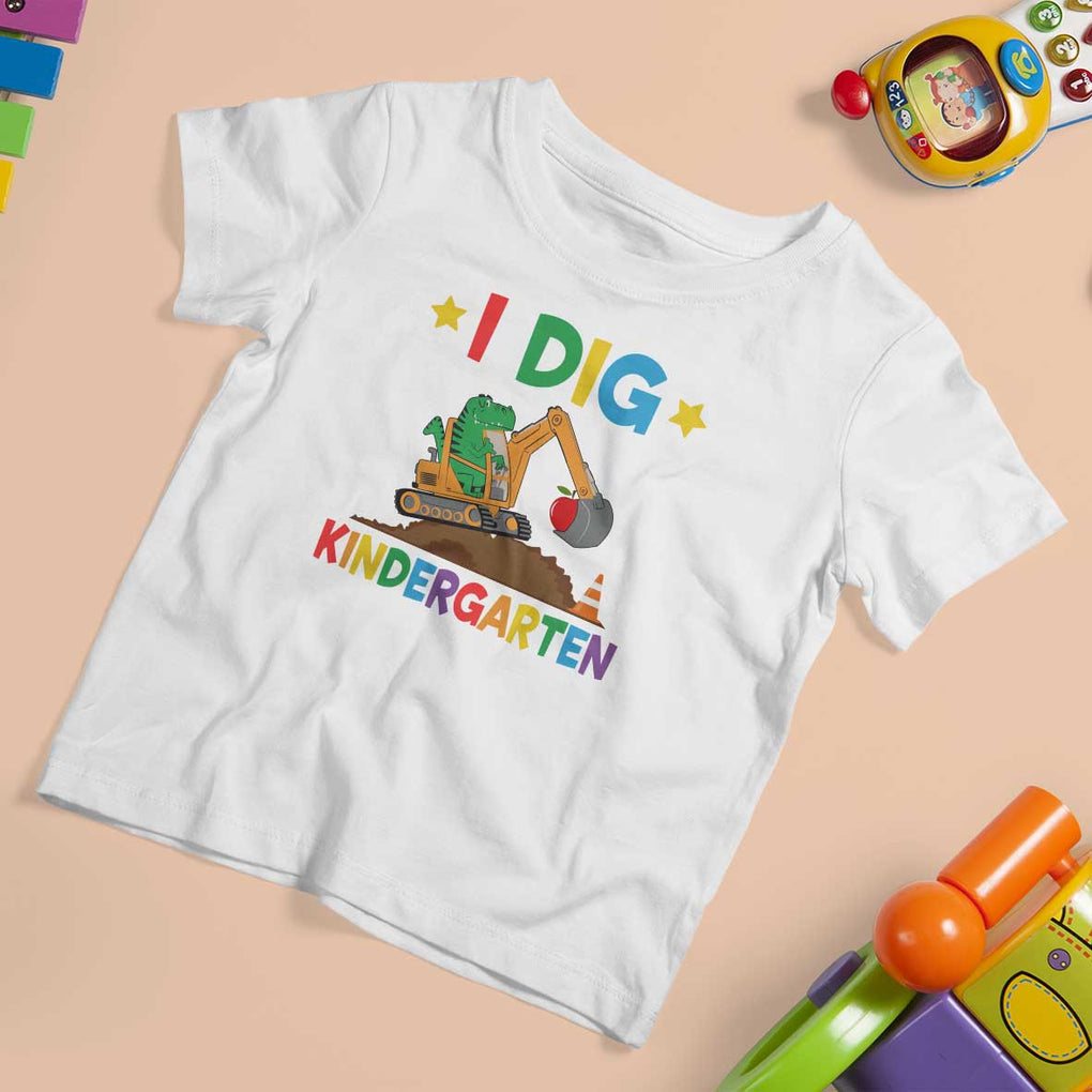 I Dig Kindergarten T Shirt For Kid Back To School Dinosaur Truck Construction TS11 White Print Your Wear