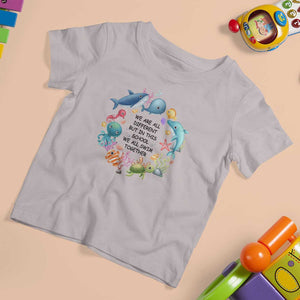 Back To School T Shirt For Kid We Are All Different But In This School We All Swim Together Sea Animals TS11 Ice Gray Print Your Wear