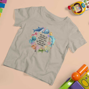 Back To School T Shirt For Kid We Are All Different But In This School We All Swim Together Sea Animals TS11 Sand Print Your Wear