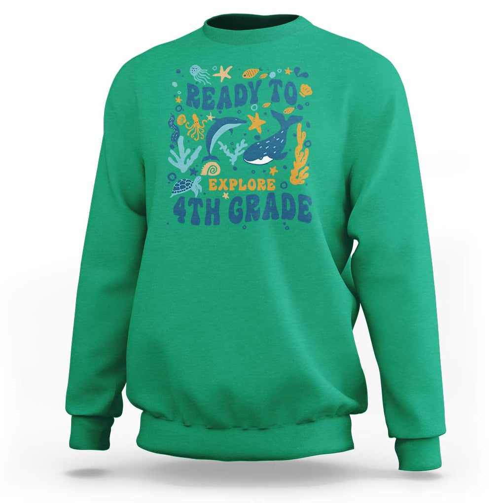 Funny Back To School Sea Animals Sweatshirt Ready To Explore 4TH Grade Whale Turtle TS11 Irish Green Print Your Wear