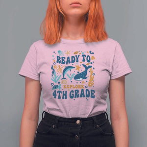 Funny Back To School Sea Animals T Shirt For Women Ready To Explore 4TH Grade Whale Turtle TS11 Light Pink Print Your Wear
