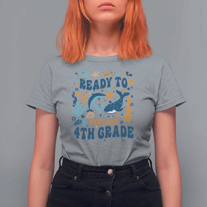 Funny Back To School Sea Animals T Shirt For Women Ready To Explore 4TH Grade Whale Turtle TS11 Sport Gray Print Your Wear