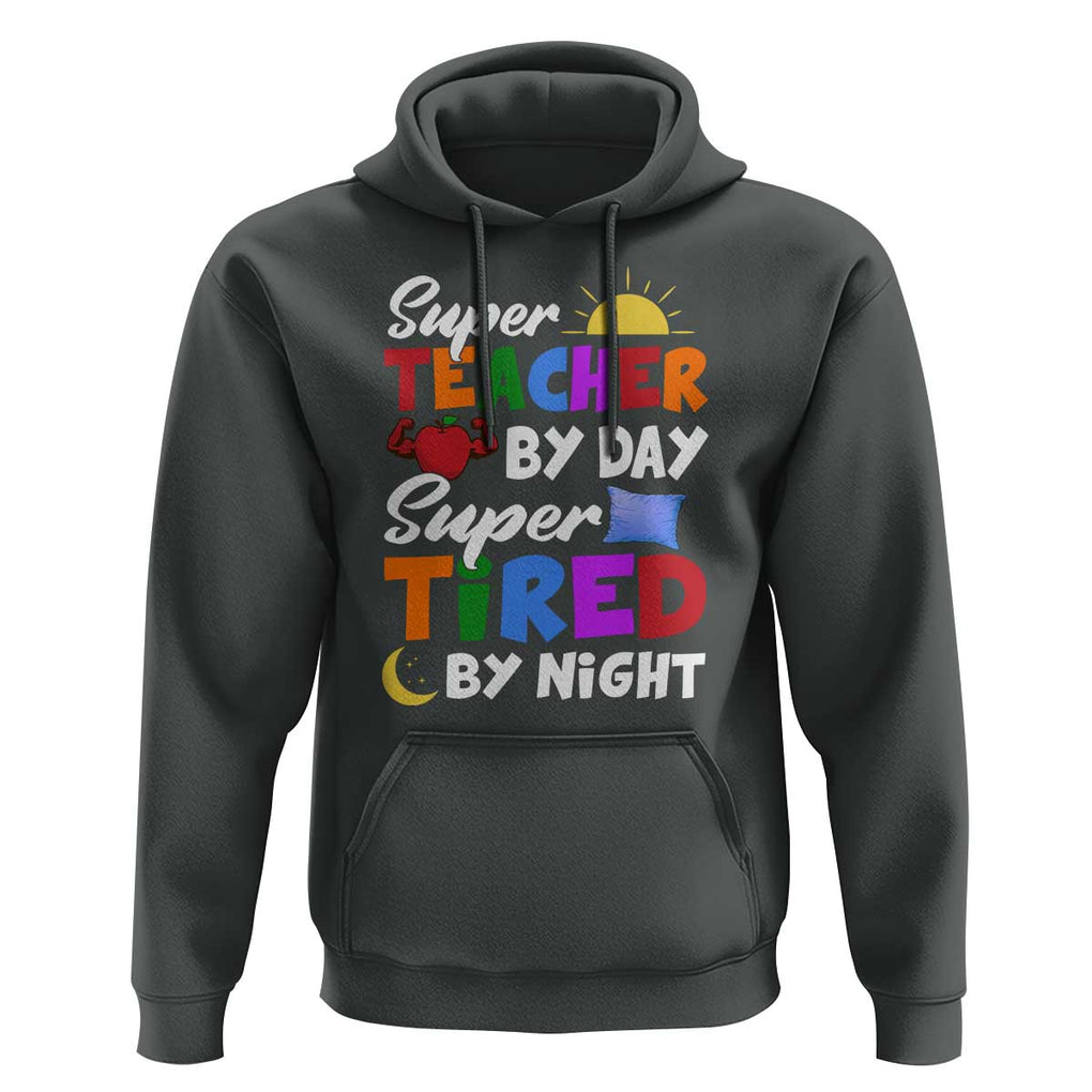 Funny Teacher Hoodie Super Teacher By Day Super Tired By Night Sun Pillow TS11 Dark Heather Print Your Wear