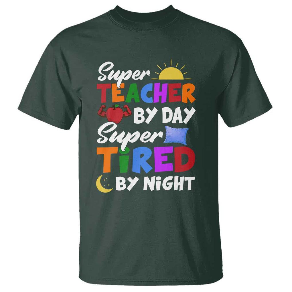 Funny Teacher T Shirt Super Teacher By Day Super Tired By Night Sun Pillow TS11 Dark Forest Green Print Your Wear