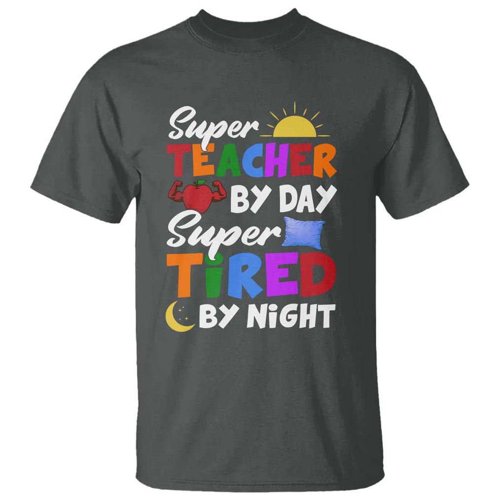 Funny Teacher T Shirt Super Teacher By Day Super Tired By Night Sun Pillow TS11 Dark Heather Print Your Wear
