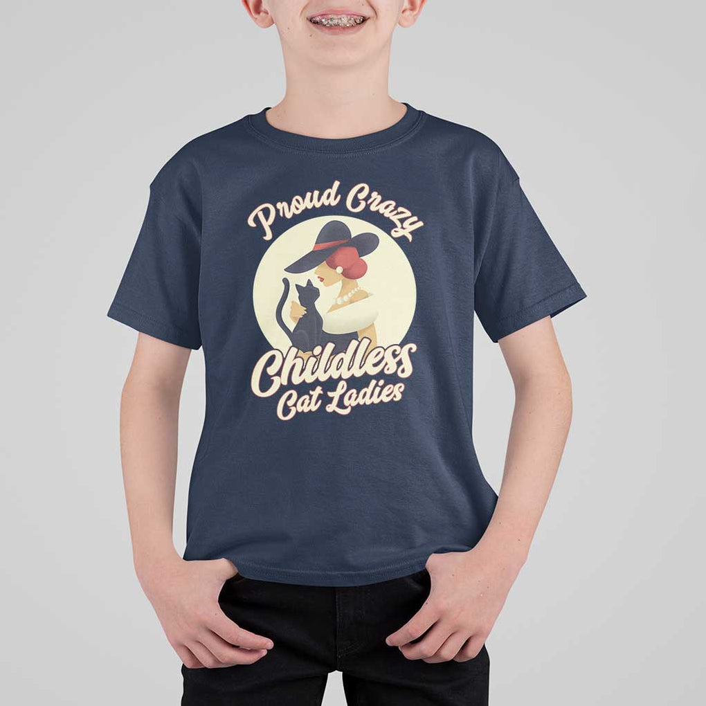Proud Crazy Childless Cat Lady T Shirt For Kid Black Kitten Woman Election TS11 Navy Print Your Wear