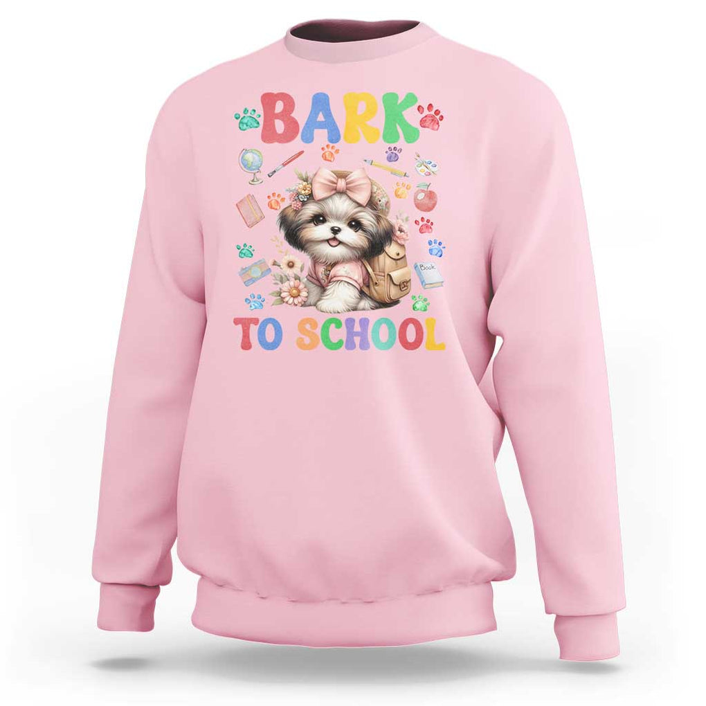 Funny Bark To School Sweatshirt Shih Tzu Dogs School Supplies Paw TS11 Light Pink Print Your Wear