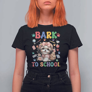 Funny Bark To School T Shirt For Women Shih Tzu Dogs School Supplies Paw TS11 Black Print Your Wear