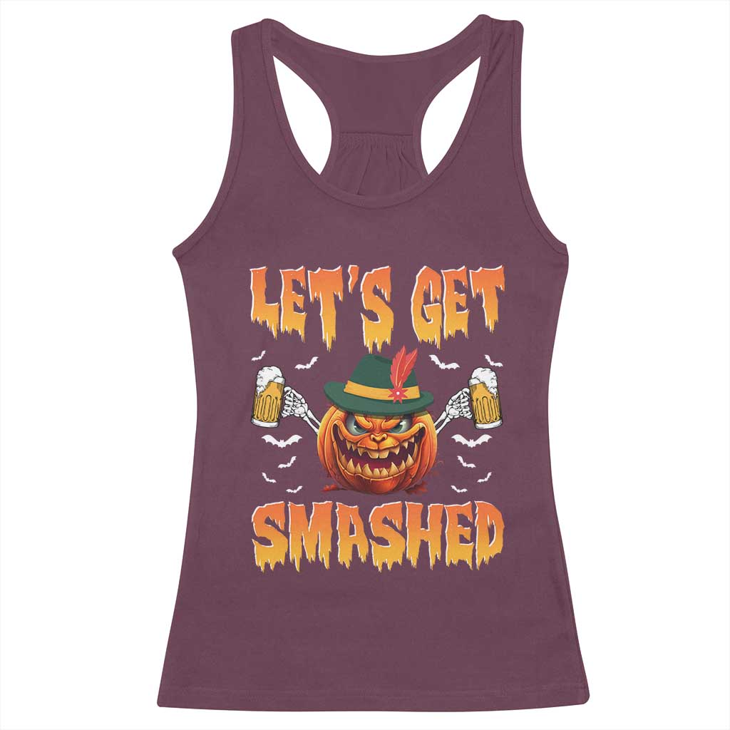 Funny Let's Get Smashed Racerback Tank Top Oktoberfest Pumpkin Beer Tyrolean Hat TS11 Maroon Print Your Wear
