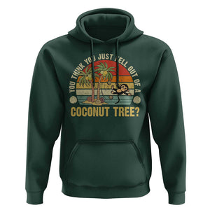 Funny Monkey Hoodie You Think You Just Fell Out Of A Coconut Tree TS11 Dark Forest Green Print Your Wear