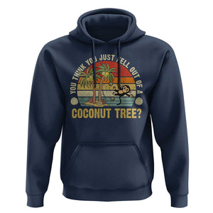 Funny Monkey Hoodie You Think You Just Fell Out Of A Coconut Tree TS11 Navy Print Your Wear