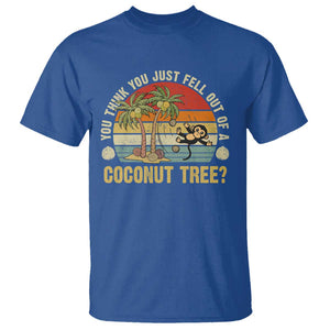Funny Monkey T Shirt You Think You Just Fell Out Of A Coconut Tree TS11 Royal Blue Print Your Wear