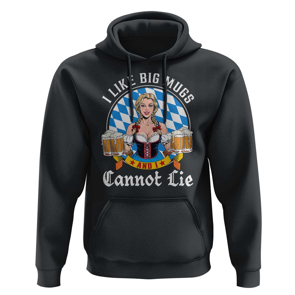 I Like Big Mugs And I Cannot Lie Hoodie Oktoberfest Party Beer Dirndl Bavarian Flag TS11 Black Print Your Wear