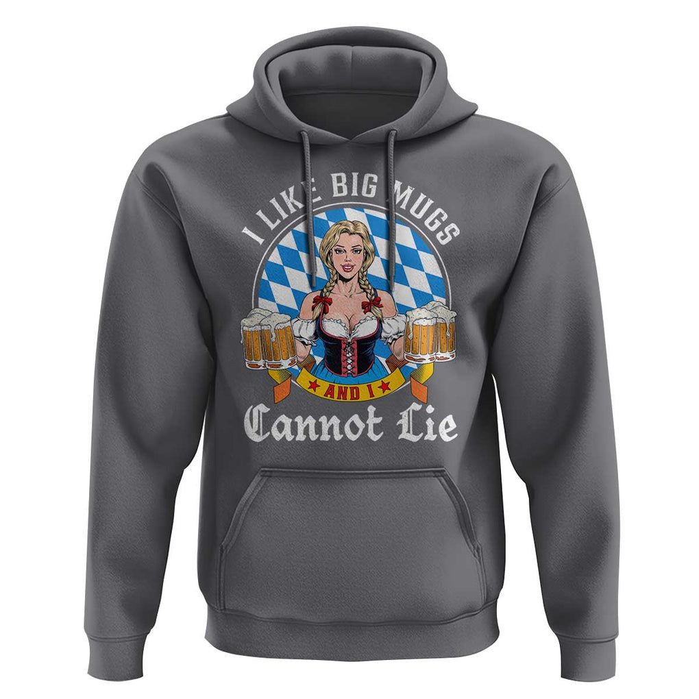 I Like Big Mugs And I Cannot Lie Hoodie Oktoberfest Party Beer Dirndl Bavarian Flag TS11 Charcoal Print Your Wear