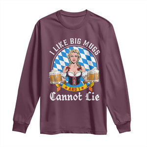 I Like Big Mugs And I Cannot Lie Long Sleeve Shirt Oktoberfest Party Beer Dirndl Bavarian Flag TS11 Maroon Print Your Wear