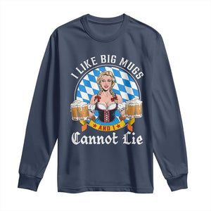 I Like Big Mugs And I Cannot Lie Long Sleeve Shirt Oktoberfest Party Beer Dirndl Bavarian Flag TS11 Navy Print Your Wear