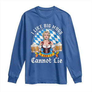 I Like Big Mugs And I Cannot Lie Long Sleeve Shirt Oktoberfest Party Beer Dirndl Bavarian Flag TS11 Royal Blue Print Your Wear
