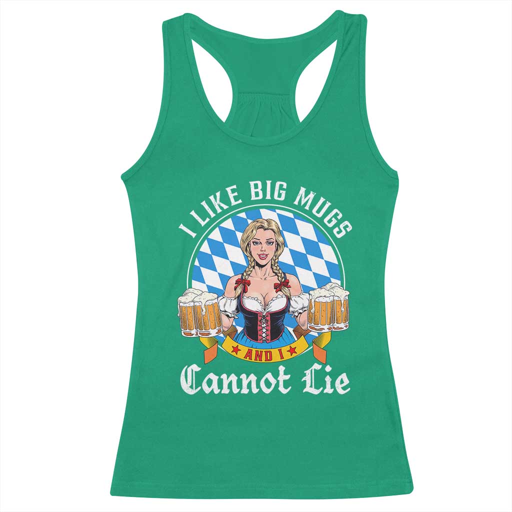 I Like Big Mugs And I Cannot Lie Racerback Tank Top Oktoberfest Party Beer Dirndl Bavarian Flag TS11 Irish Green Print Your Wear
