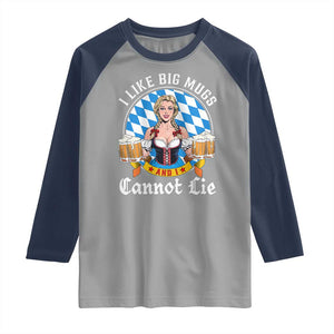I Like Big Mugs And I Cannot Lie Raglan Shirt Oktoberfest Party Beer Dirndl Bavarian Flag TS11 Sport Gray Navy Print Your Wear