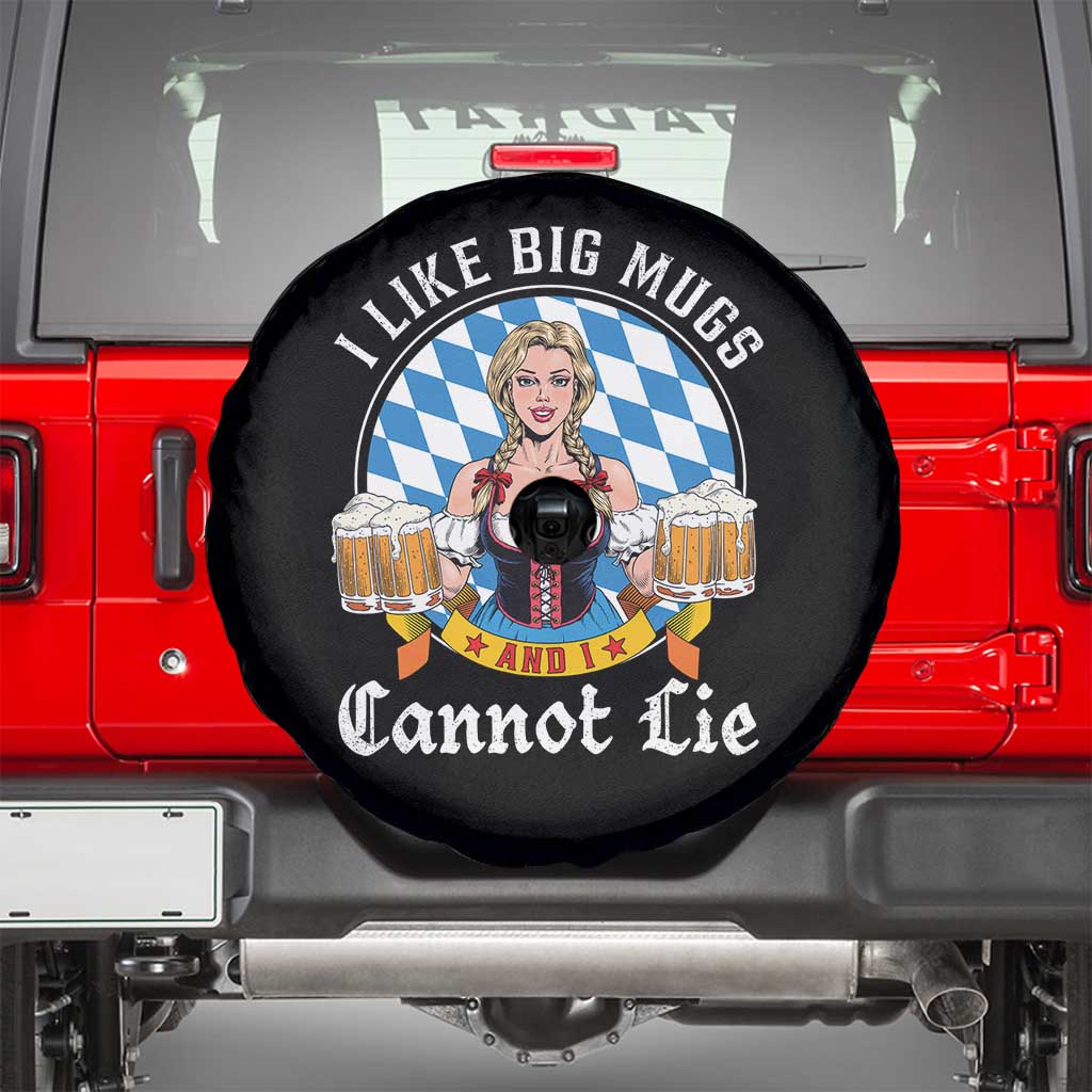 I Like Big Mugs And I Cannot Lie Spare Tire Cover Oktoberfest Party Beer Dirndl Bavarian Flag TS11 Black Print Your Wear