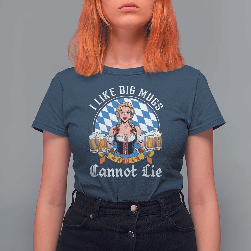 I Like Big Mugs And I Cannot Lie T Shirt For Women Oktoberfest Party Beer Dirndl Bavarian Flag TS11 Navy Print Your Wear