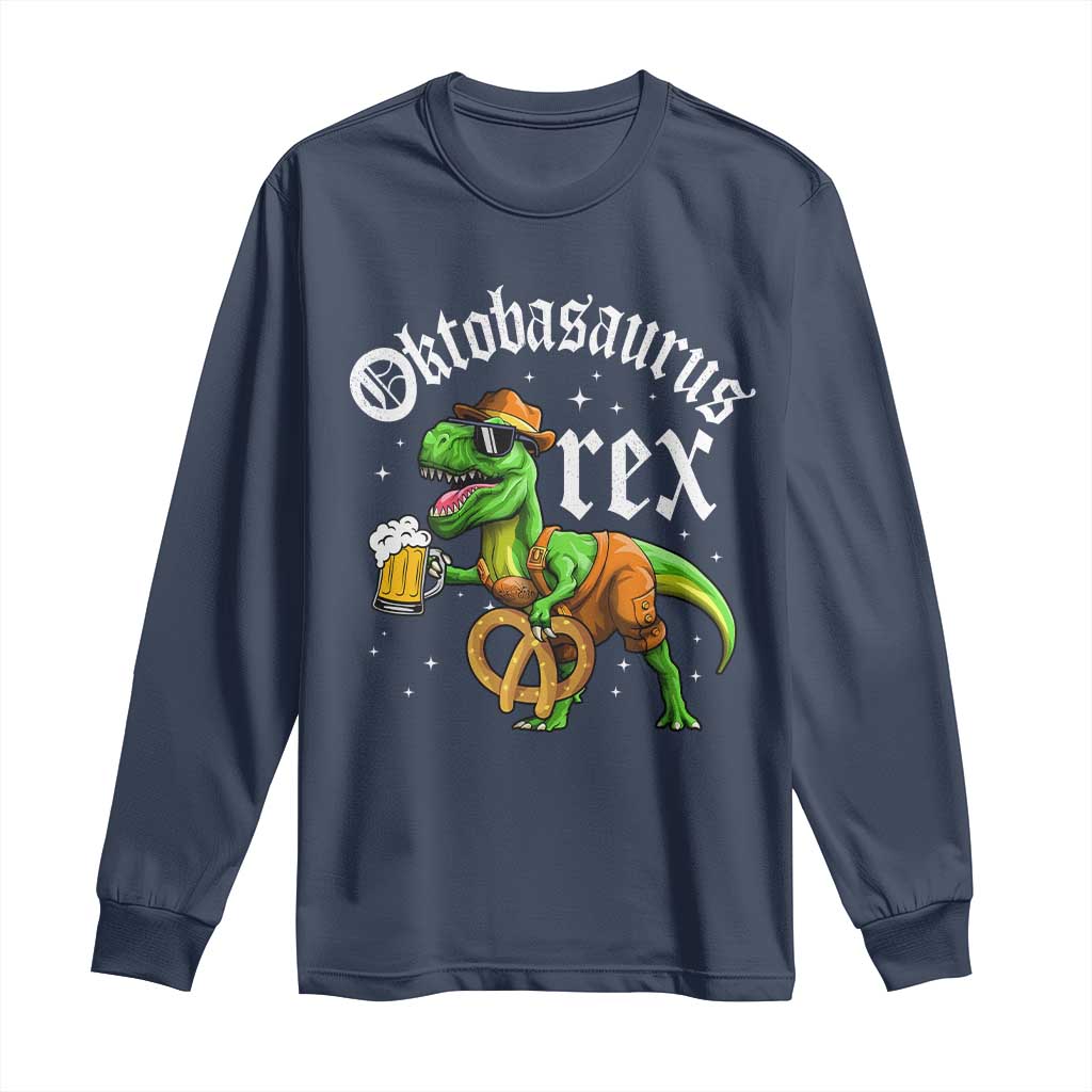 Funny Oktoberfest Dinosaur Long Sleeve Shirt Oktobasaurus Rex Lederhosen Bavarian Beer TS11 Navy Print Your Wear