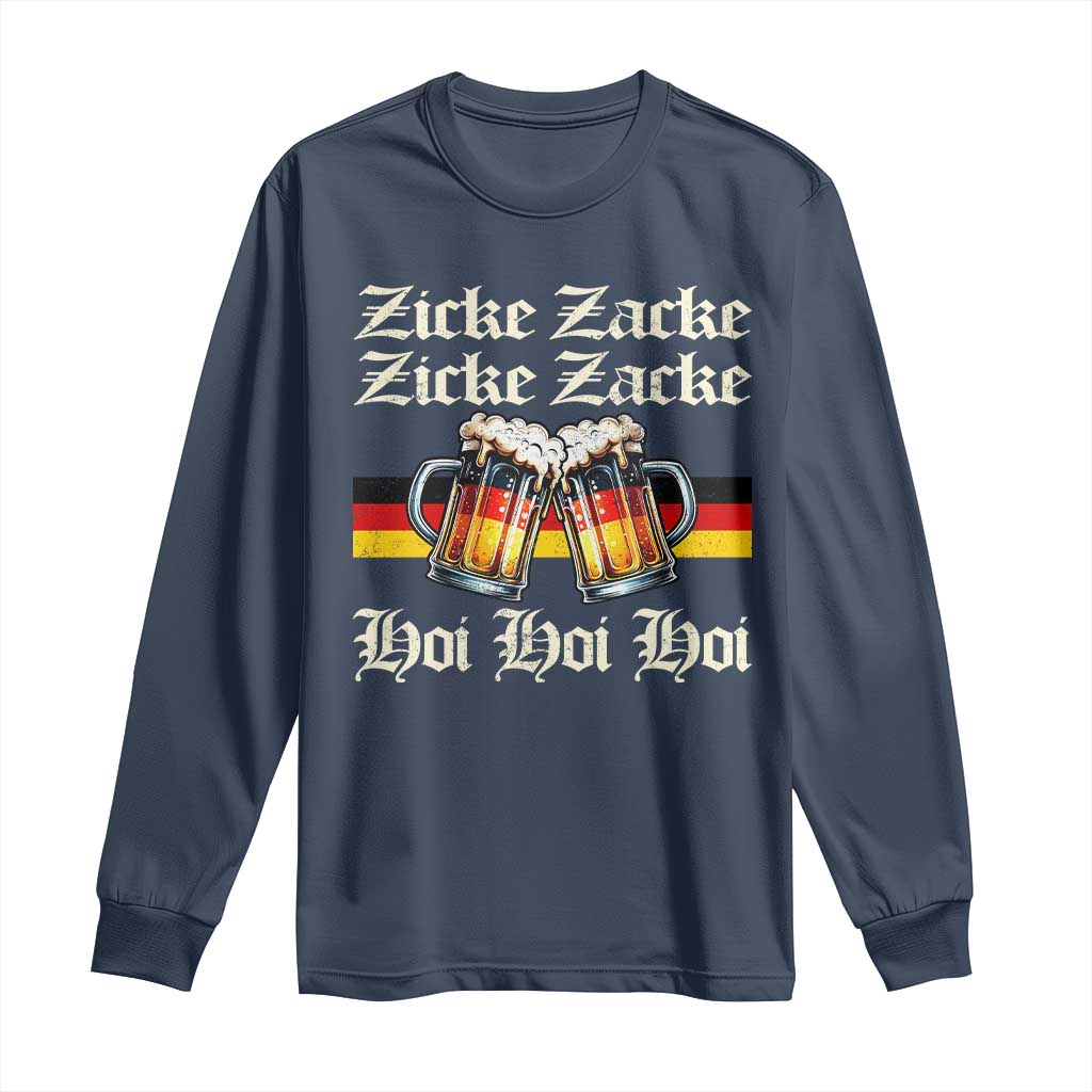Funny Zicke Zacke Hoi Long Sleeve Shirt Oktoberfest German Flag Party TS11 Navy Print Your Wear