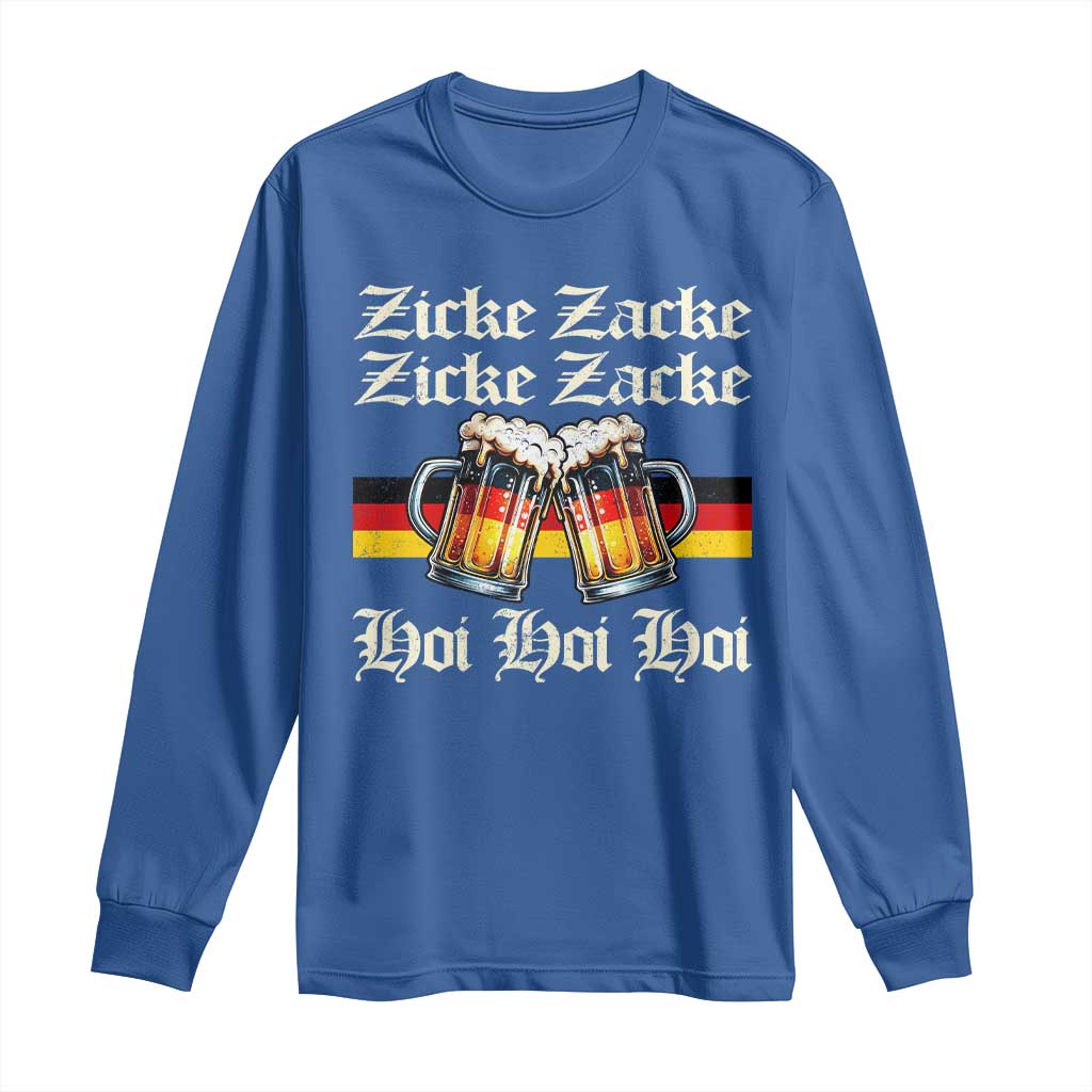 Funny Zicke Zacke Hoi Long Sleeve Shirt Oktoberfest German Flag Party TS11 Royal Blue Print Your Wear