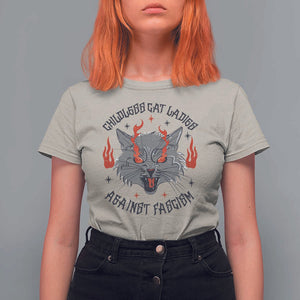 Funny Childless Cat Ladies Against Fascism T Shirt For Women Angry Fire Cat Feminist TS11 Sand Print Your Wear