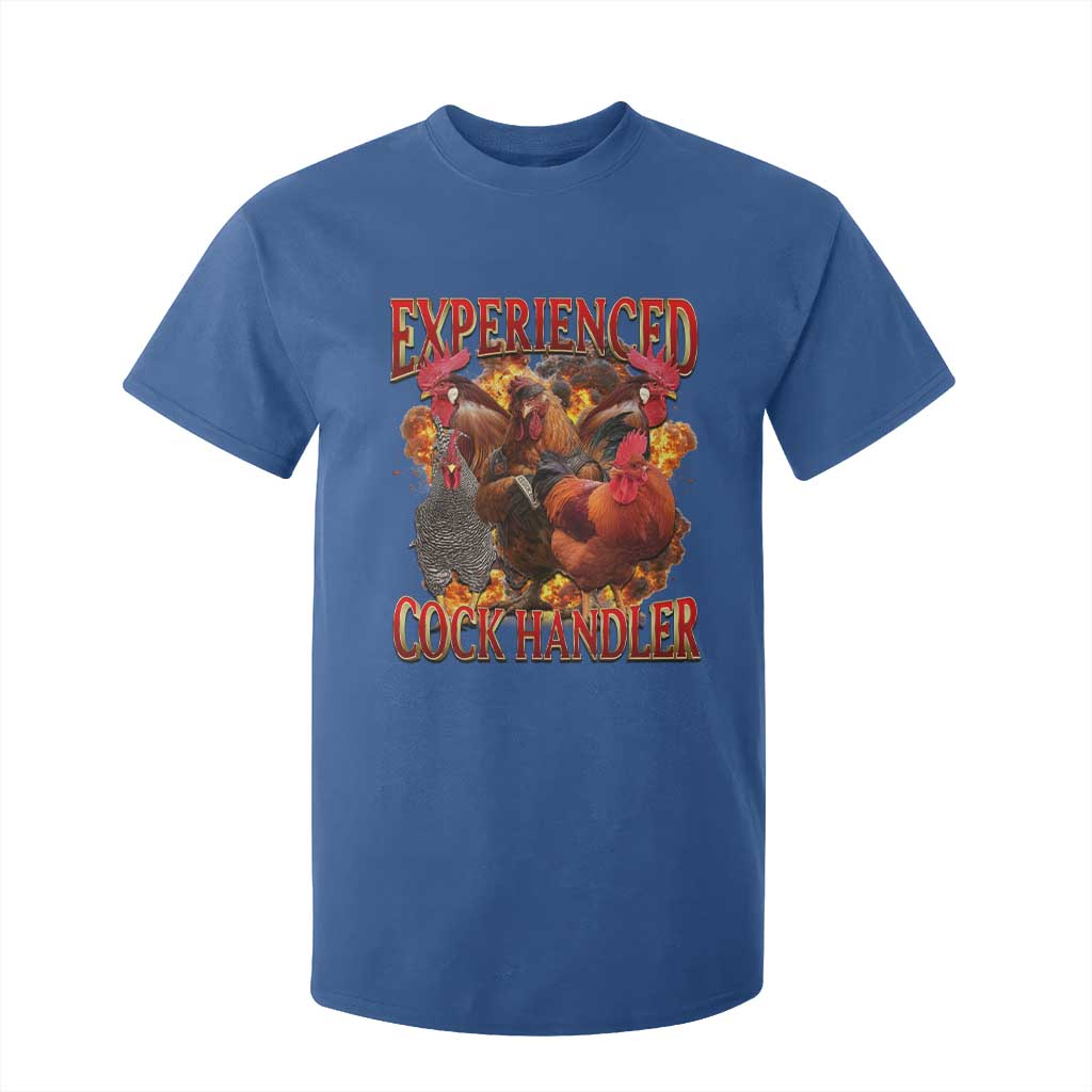 Funny Experienced Cock Handler T Shirt For Kid Inappropriate Adult Humor Chicken TS11 Royal Blue Print Your Wear