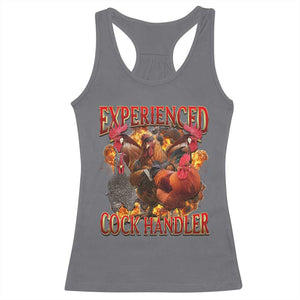 Funny Experienced Cock Handler Racerback Tank Top Inappropriate Adult Humor Chicken TS11 Charcoal Print Your Wear