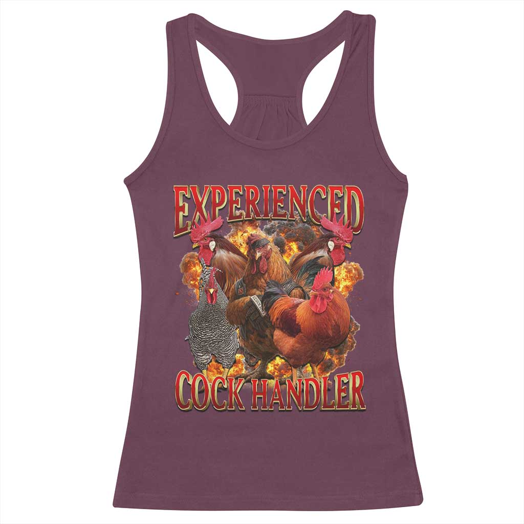 Funny Experienced Cock Handler Racerback Tank Top Inappropriate Adult Humor Chicken TS11 Maroon Print Your Wear
