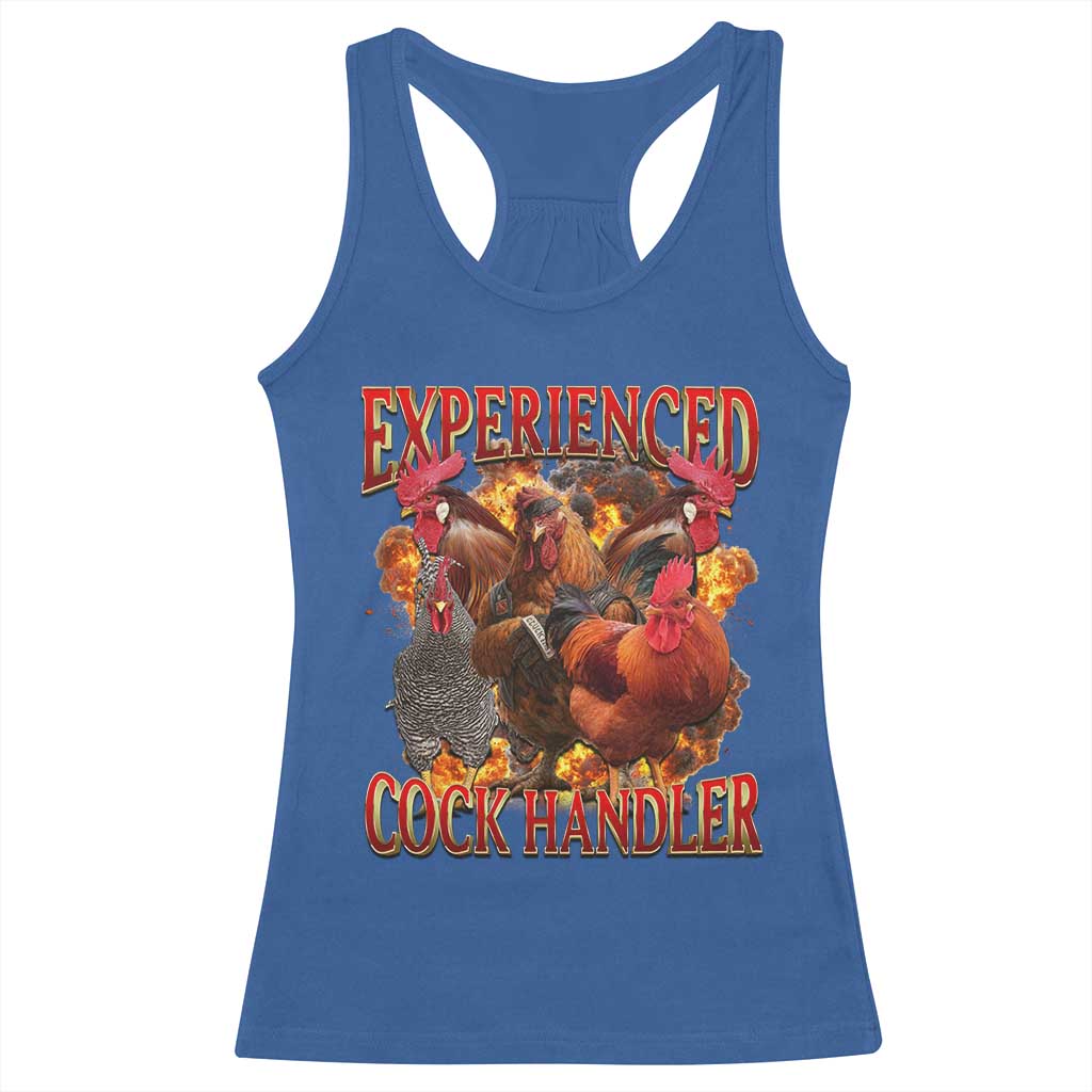 Funny Experienced Cock Handler Racerback Tank Top Inappropriate Adult Humor Chicken TS11 Royal Blue Print Your Wear