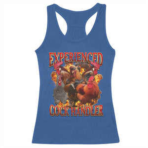 Funny Experienced Cock Handler Racerback Tank Top Inappropriate Adult Humor Chicken TS11 Royal Blue Print Your Wear