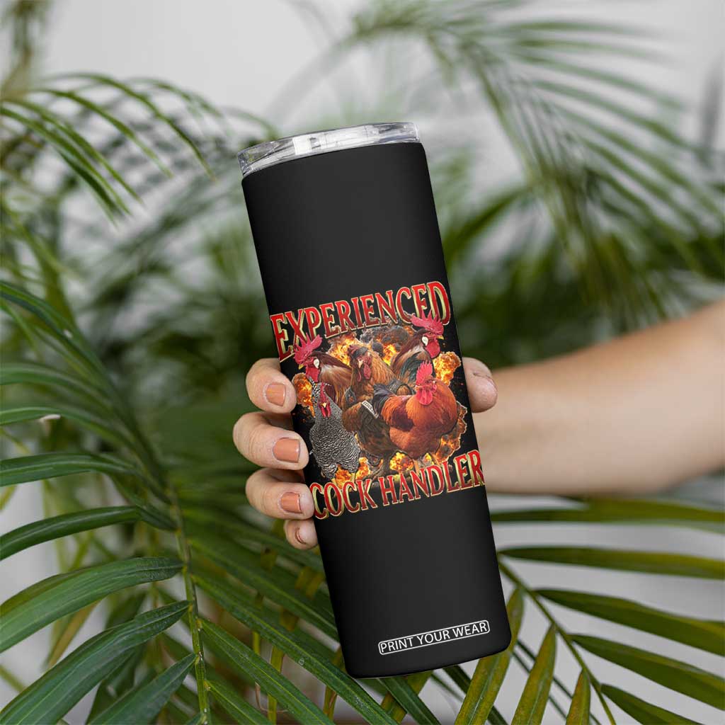 Funny Experienced Cock Handler Skinny Tumbler Inappropriate Adult Humor Chicken TS11 Print Your Wear