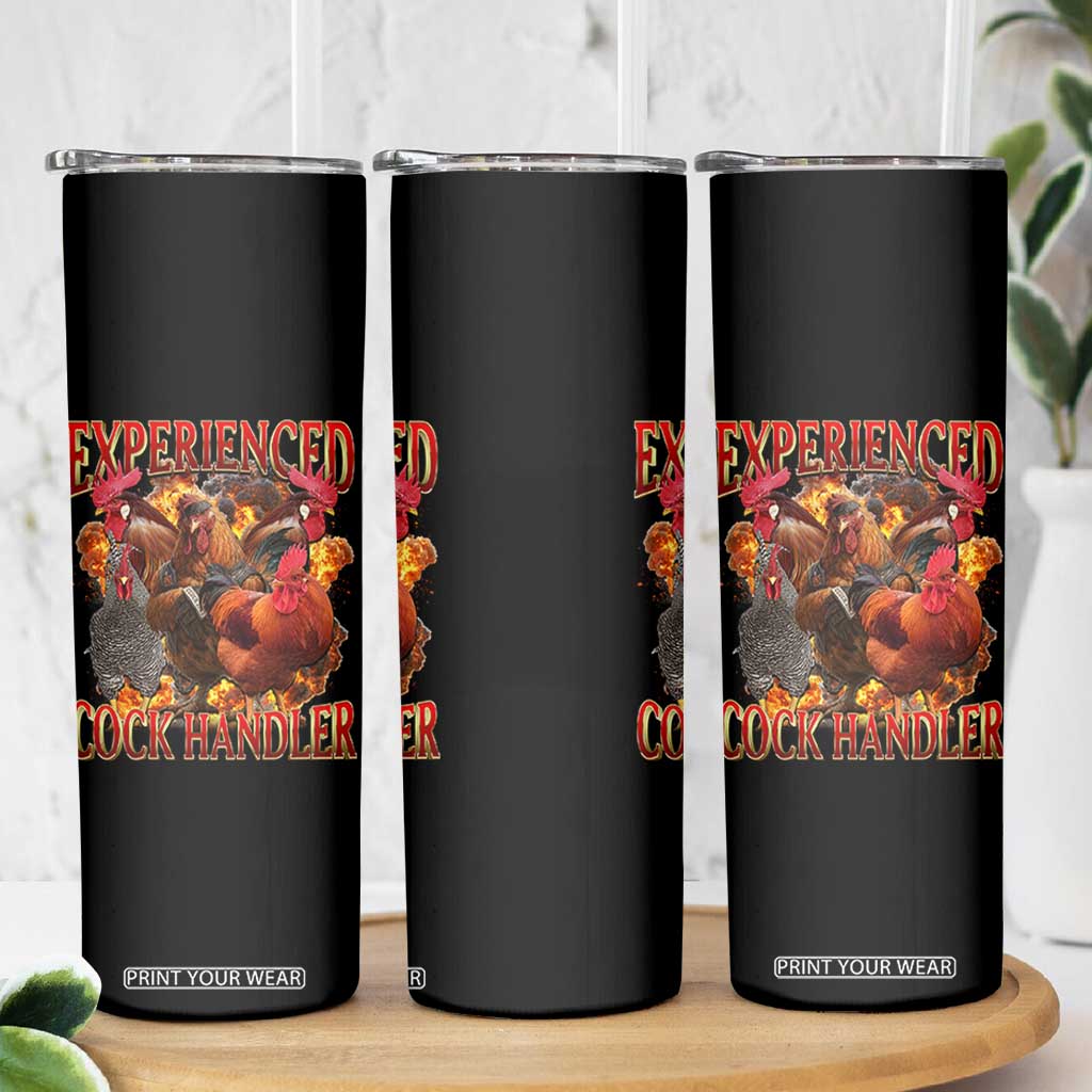Funny Experienced Cock Handler Skinny Tumbler Inappropriate Adult Humor Chicken TS11 Print Your Wear